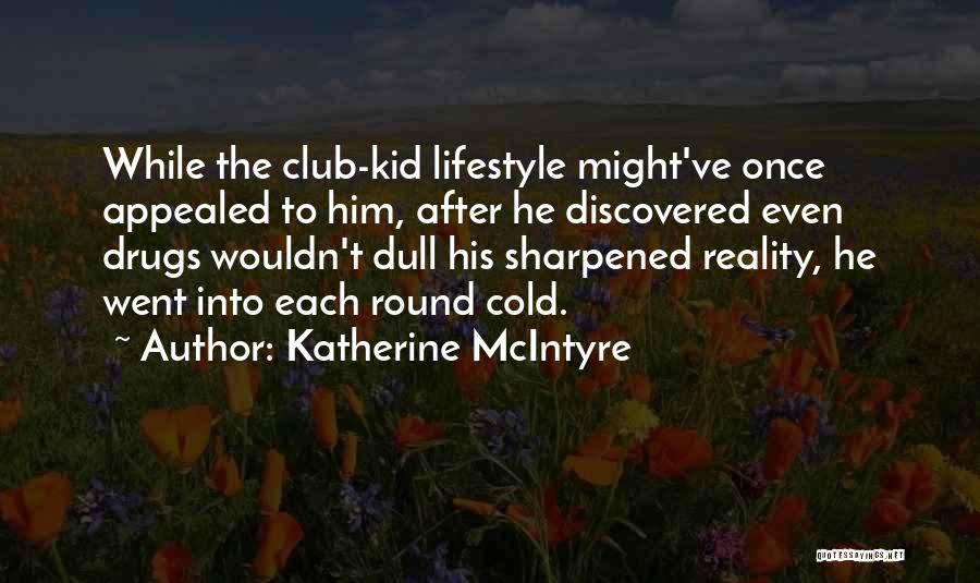 Sharpened Quotes By Katherine McIntyre