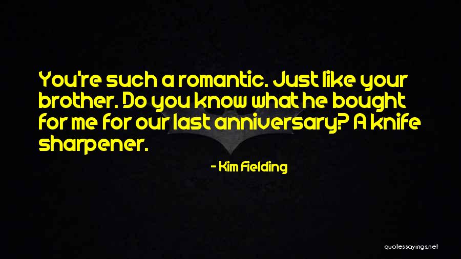 Sharpener Quotes By Kim Fielding Sharpener Quotes By Kim Fielding