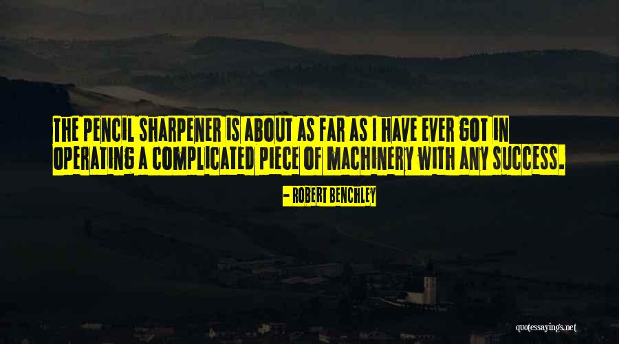 Sharpener Quotes By Robert Benchley Sharpener Quotes By Robert Benchley
