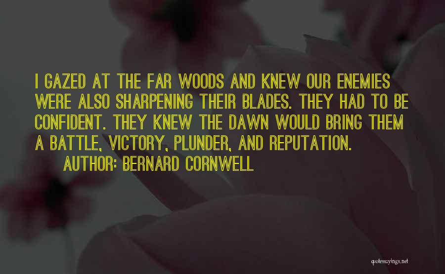 Sharpening Quotes By Bernard Cornwell