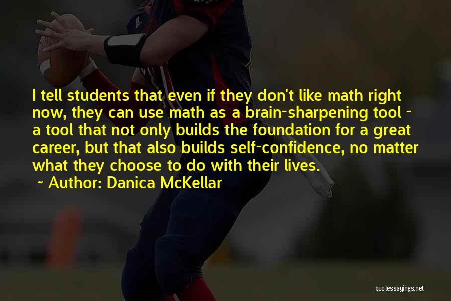 Sharpening Quotes By Danica McKellar