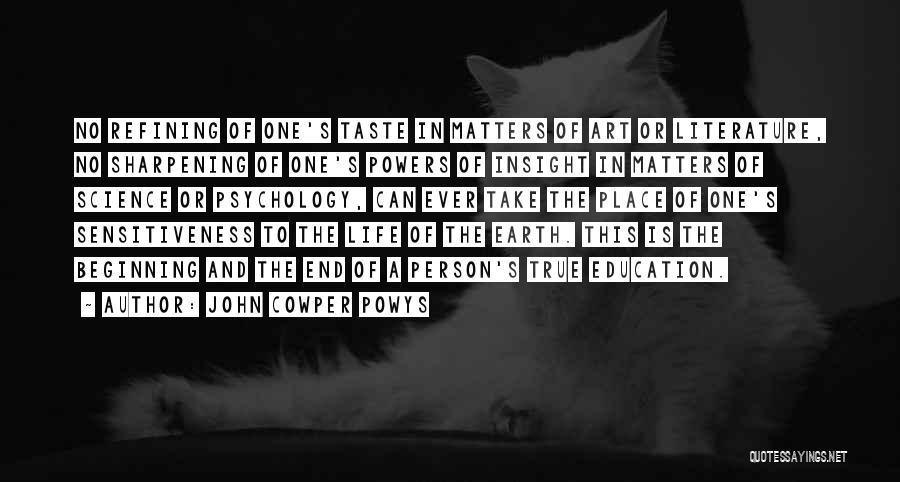 Sharpening Quotes By John Cowper Powys