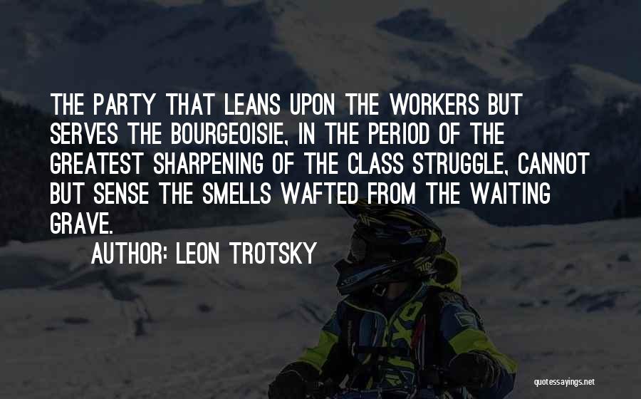 Sharpening Quotes By Leon Trotsky