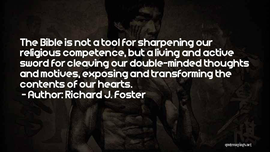 Sharpening Quotes By Richard J. Foster