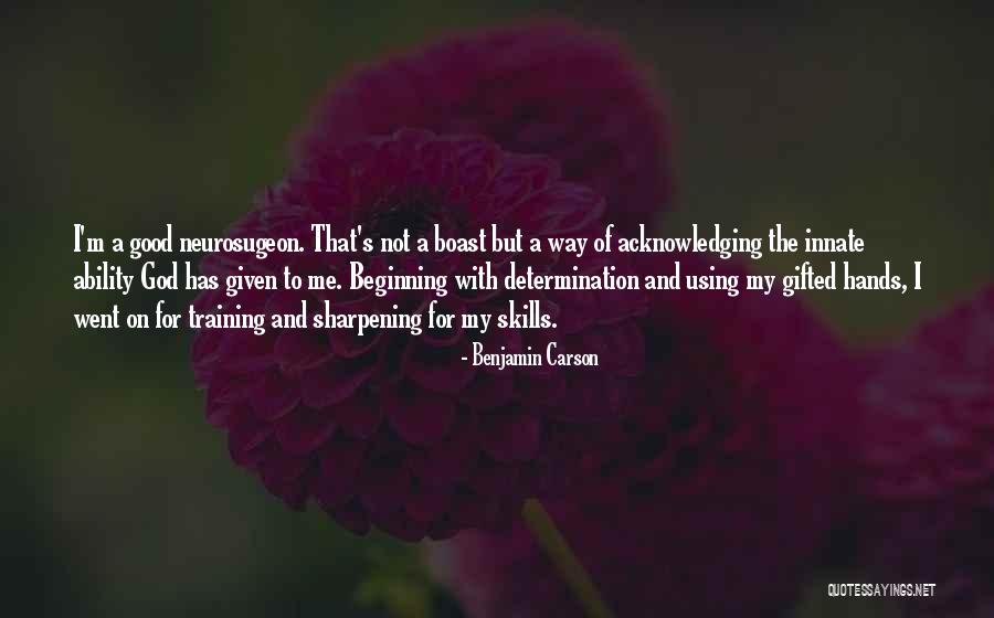 Sharpening Skills Quotes By Benjamin Carson Sharpening Skills Quotes By Benjamin Carson