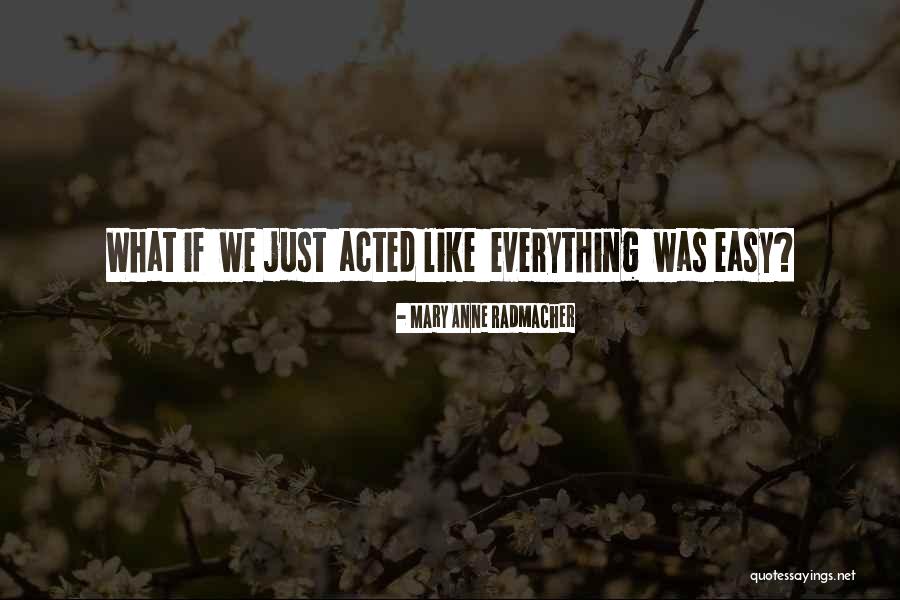 Sharpens Woolley Quotes By Mary Anne Radmacher Sharpens Woolley Quotes By Mary Anne Radmacher
