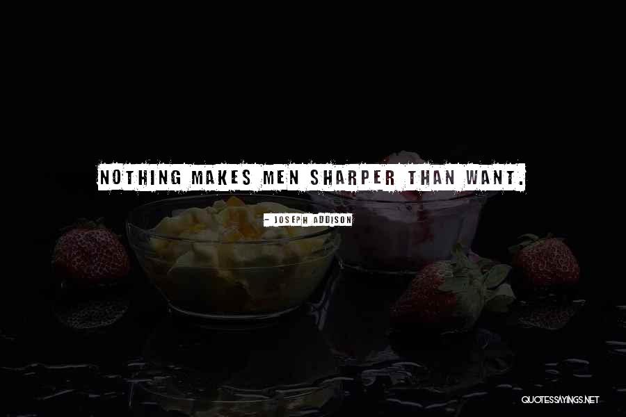 Sharper Than Quotes By Joseph Addison Sharper Than Quotes By Joseph Addison