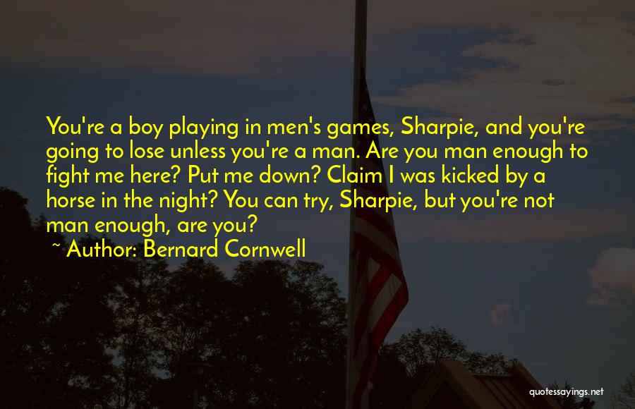 Sharpie Quotes By Bernard Cornwell