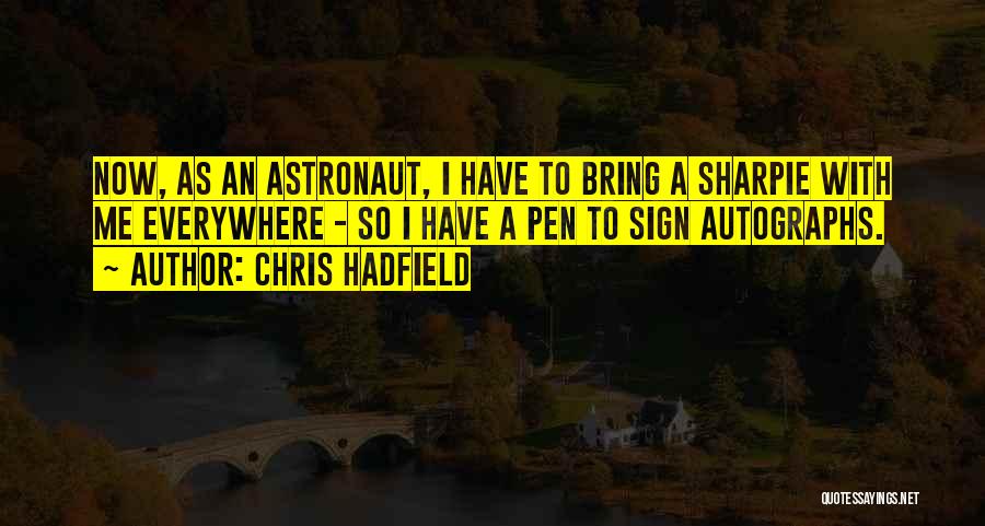 Sharpie Quotes By Chris Hadfield