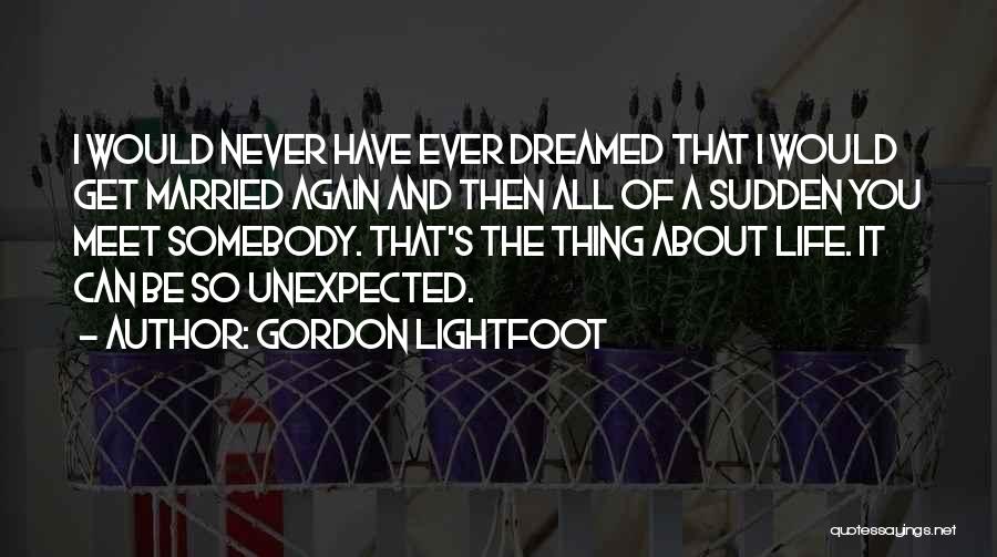 Sharrett Vw Quotes By Gordon Lightfoot