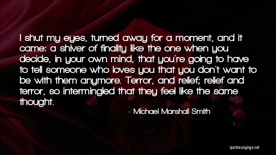 Sharrin Kibler Quotes By Michael Marshall Smith Sharrin Kibler Quotes By Michael Marshall Smith