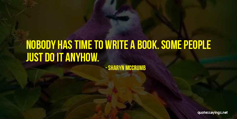 Sharyn Quotes By Sharyn McCrumb Sharyn Quotes By Sharyn McCrumb