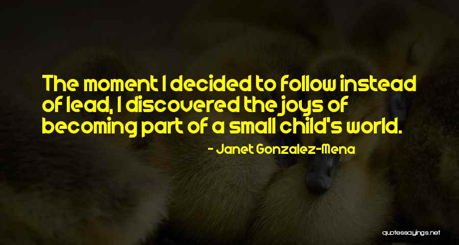 Shashinyc Quotes By Janet Gonzalez-Mena Shashinyc Quotes By Janet Gonzalez-Mena
