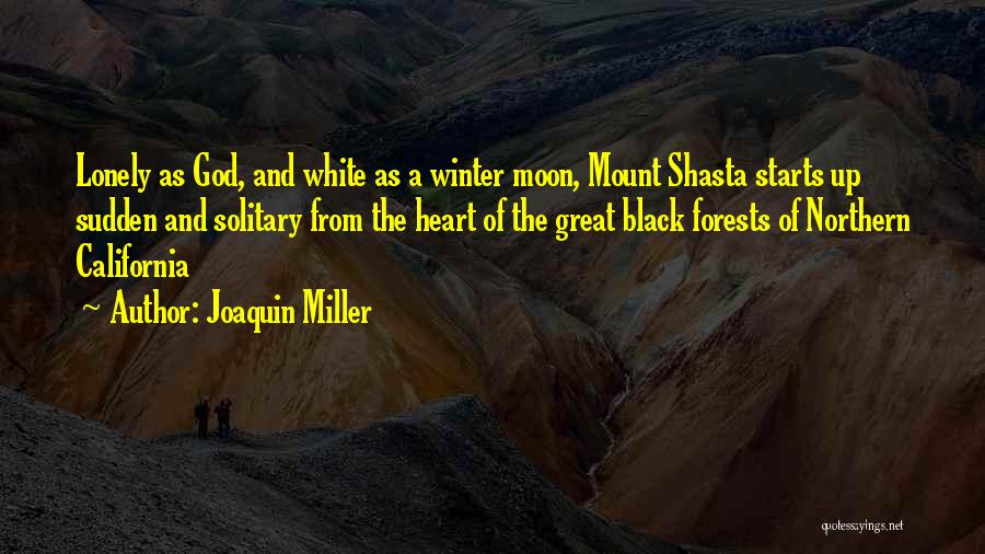 Shasta Quotes By Joaquin Miller