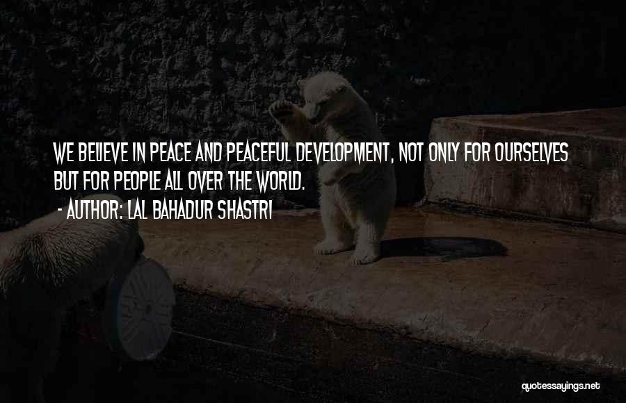 Shastri Quotes By Lal Bahadur Shastri