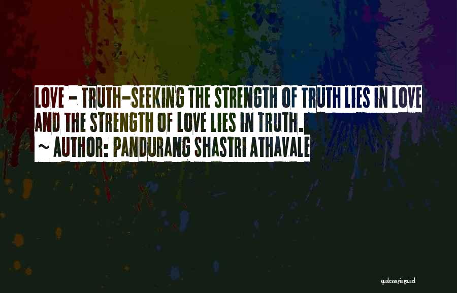 Shastri Quotes By Pandurang Shastri Athavale