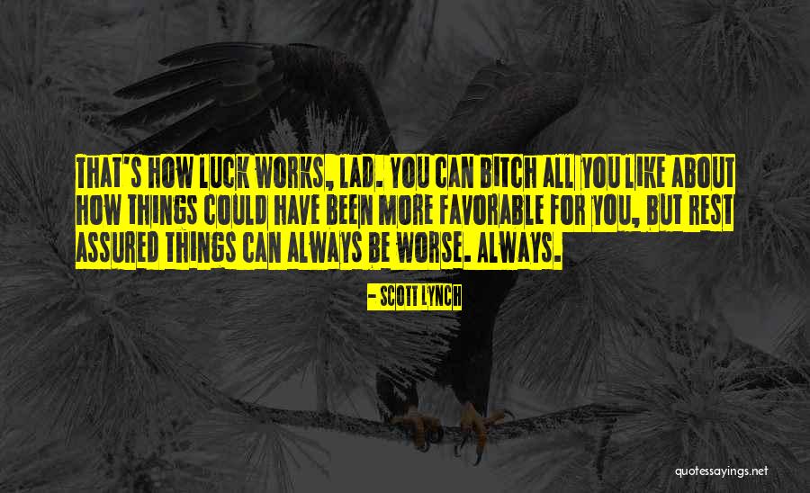 Shatakshi Shresth Quotes By Scott Lynch Shatakshi Shresth Quotes By Scott Lynch