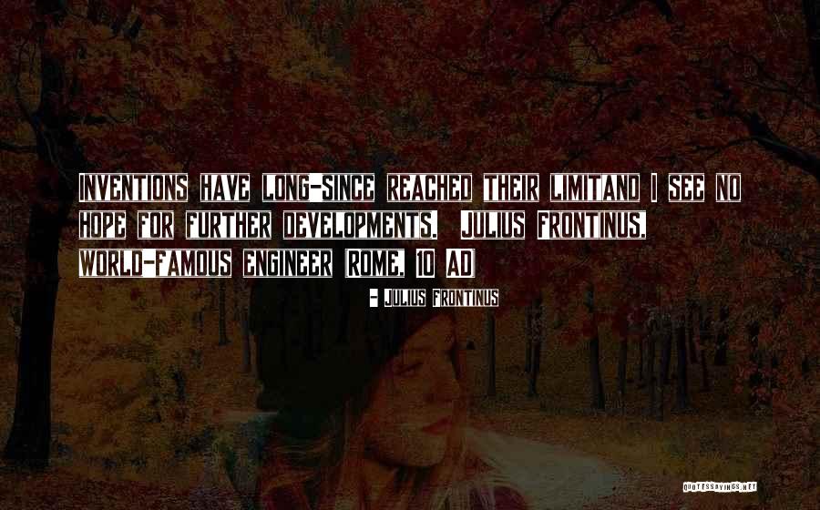 Shatenstein Cornelia Quotes By Julius Frontinus Shatenstein Cornelia Quotes By Julius Frontinus