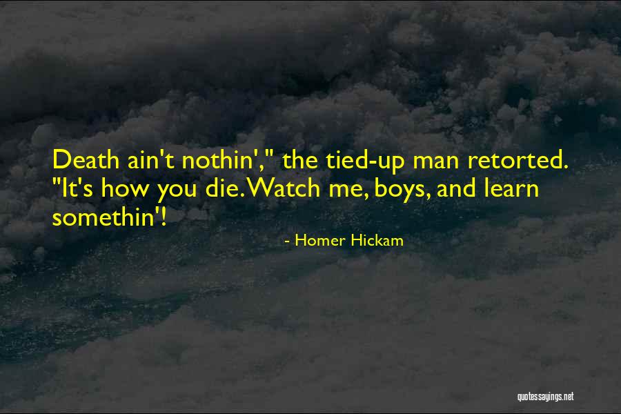 Shateria Quotes By Homer Hickam Shateria Quotes By Homer Hickam