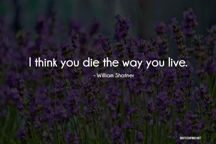 Shatner Quotes By William Shatner Shatner Quotes By William Shatner