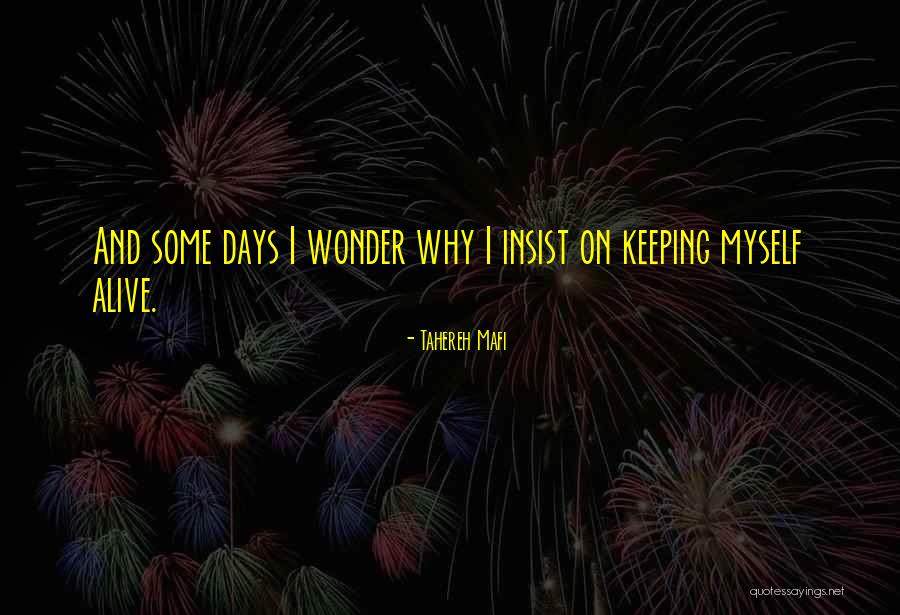 Shatter Days Quotes By Tahereh Mafi Shatter Days Quotes By Tahereh Mafi