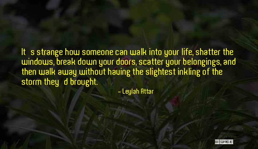 Shatter Doors Quotes By Leylah Attar