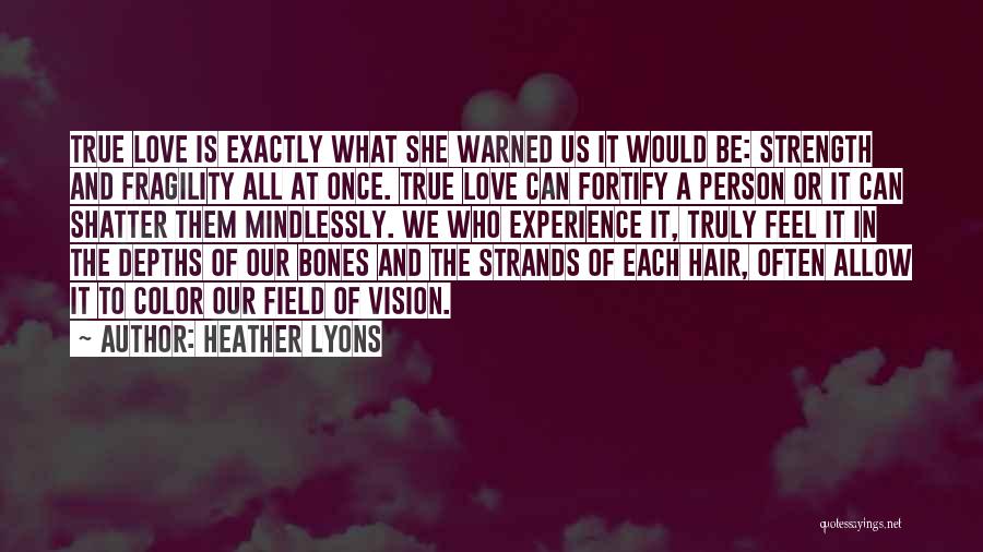 Shatter Me Love Quotes By Heather Lyons