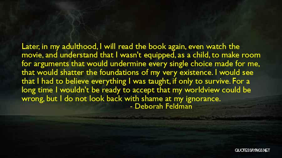 Shatter Me Movie Quotes By Deborah Feldman Shatter Me Movie Quotes By Deborah Feldman