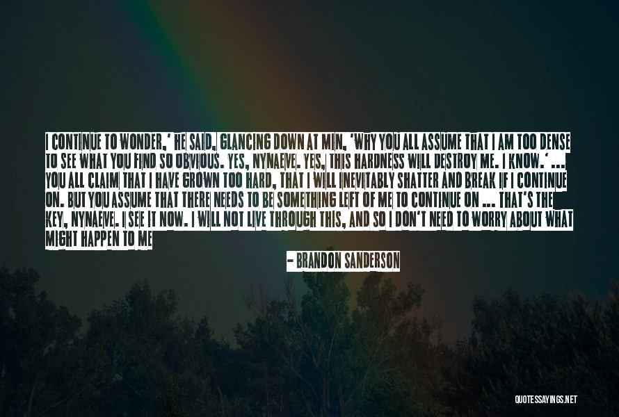 Shatter Me Quotes By Brandon Sanderson Shatter Me Quotes By Brandon Sanderson