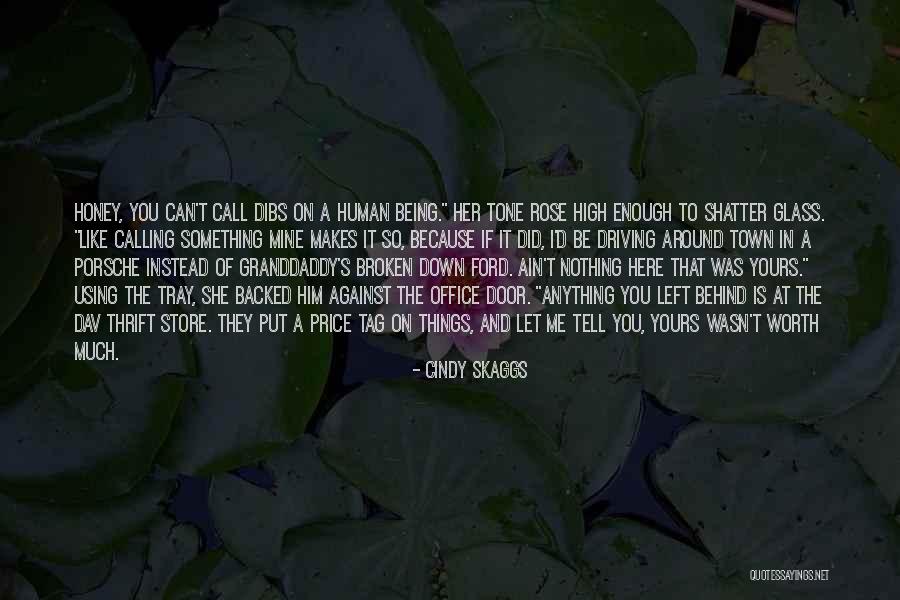 Shatter Me Quotes By Cindy Skaggs Shatter Me Quotes By Cindy Skaggs