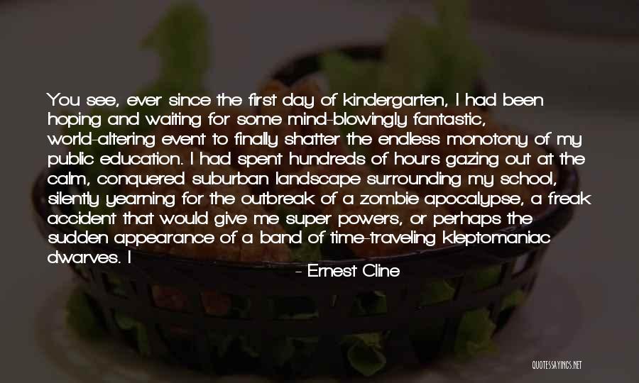 Shatter Me Quotes By Ernest Cline Shatter Me Quotes By Ernest Cline