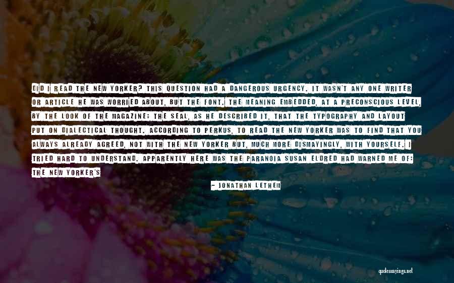 Shatter Me Quotes By Jonathan Lethem Shatter Me Quotes By Jonathan Lethem