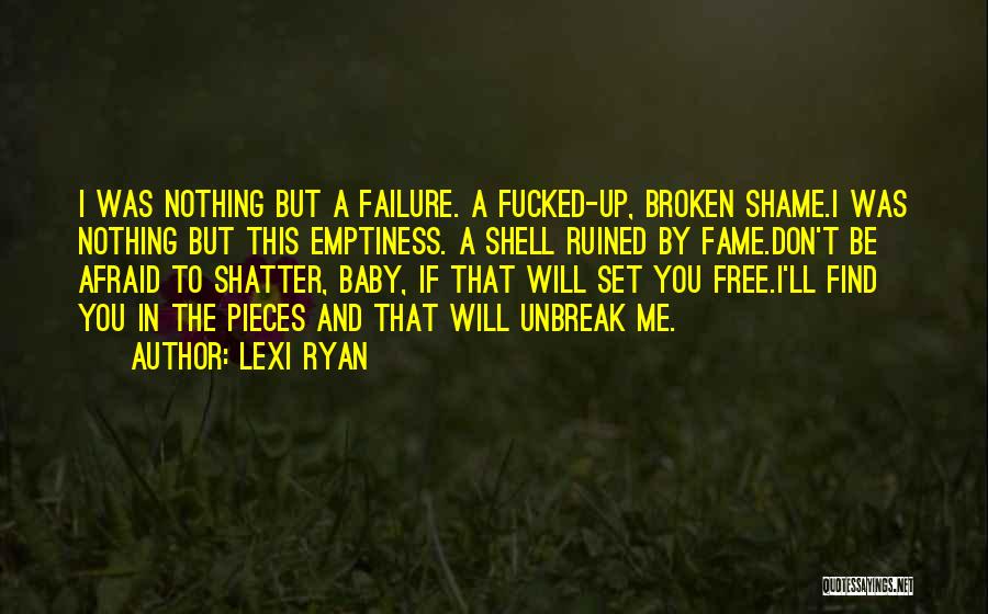 Shatter Me Quotes By Lexi Ryan