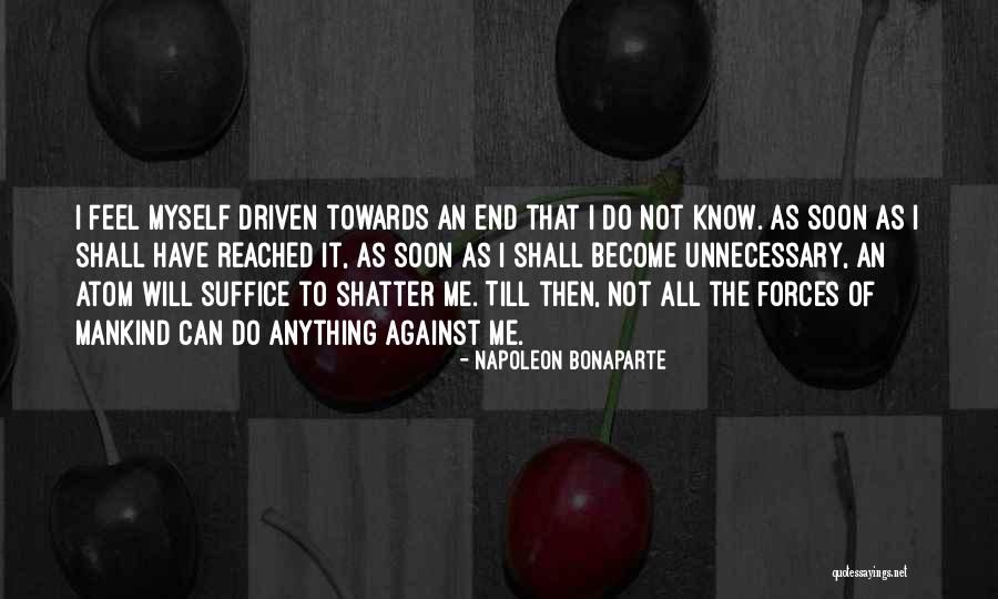 Shatter Me Quotes By Napoleon Bonaparte Shatter Me Quotes By Napoleon Bonaparte