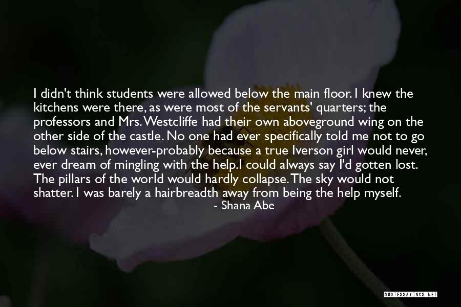 Shatter Me Quotes By Shana Abe Shatter Me Quotes By Shana Abe