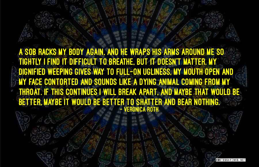 Shatter Me Quotes By Veronica Roth Shatter Me Quotes By Veronica Roth