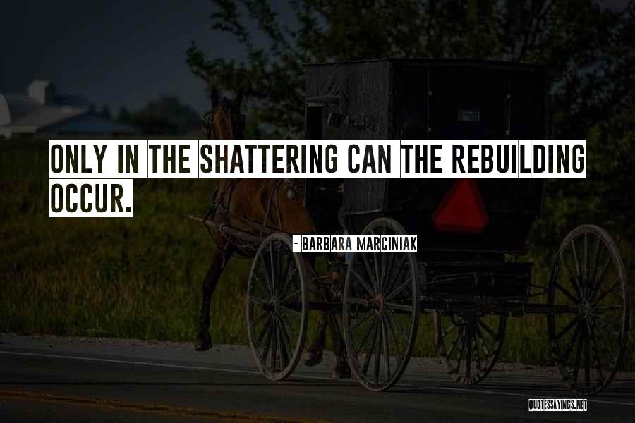 Shatter Quotes By Barbara Marciniak Shatter Quotes By Barbara Marciniak