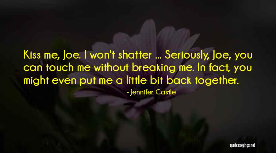 Shatter Quotes By Jennifer Castle Shatter Quotes By Jennifer Castle