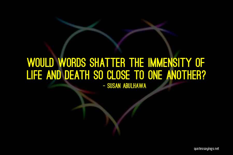 Shatter Quotes By Susan Abulhawa Shatter Quotes By Susan Abulhawa