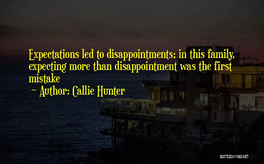 Shattered Family Quotes By Callie Hunter