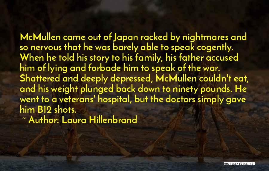 Shattered Family Quotes By Laura Hillenbrand