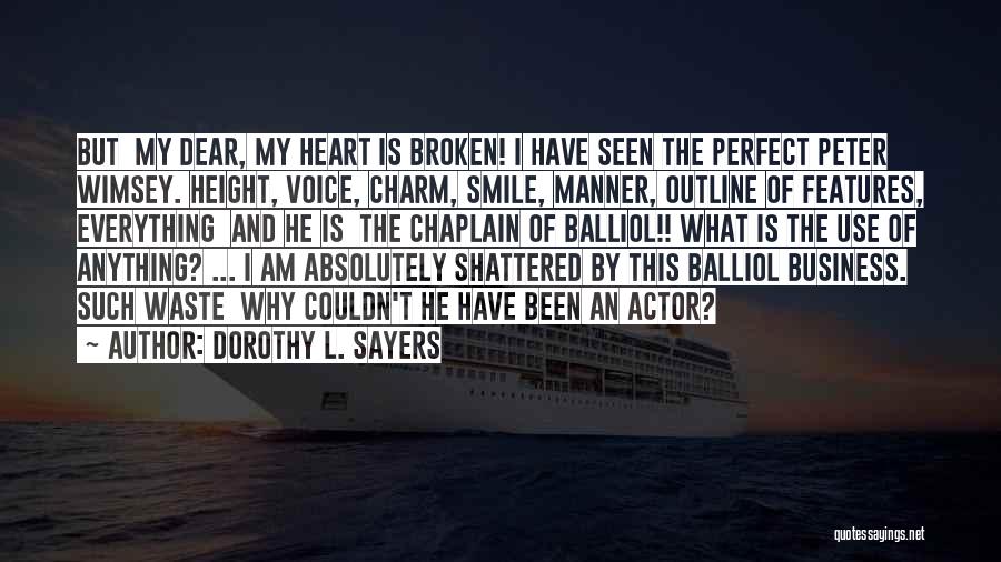 Shattered Heart Broken Quotes By Dorothy L. Sayers