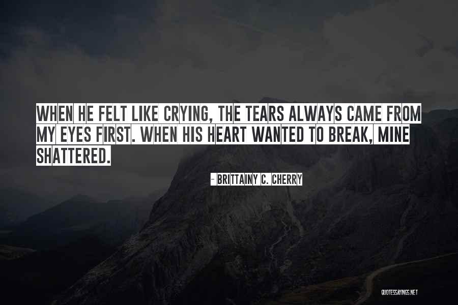 Shattered Heart Quotes By Brittainy C. Cherry Shattered Heart Quotes By Brittainy C. Cherry