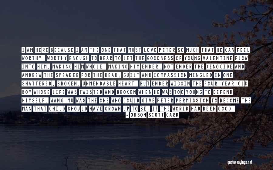 Shattered Heart Quotes By Orson Scott Card Shattered Heart Quotes By Orson Scott Card
