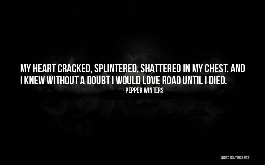 Shattered Heart Quotes By Pepper Winters Shattered Heart Quotes By Pepper Winters