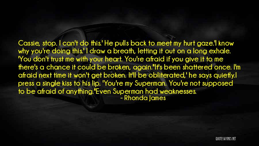 Shattered Heart Quotes By Rhonda James Shattered Heart Quotes By Rhonda James