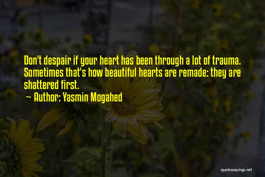 Shattered Hearts Quotes By Yasmin Mogahed