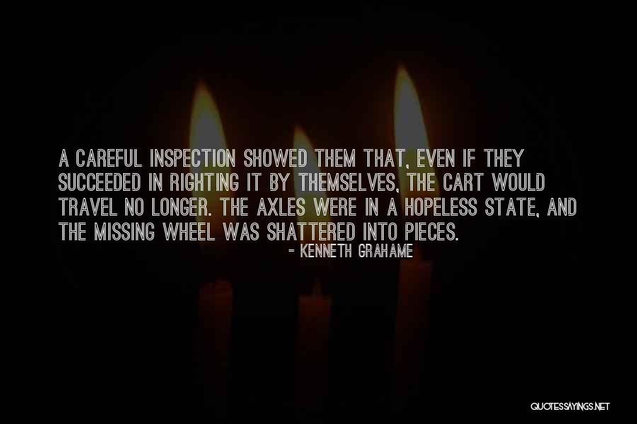 Shattered Into Pieces Quotes By Kenneth Grahame