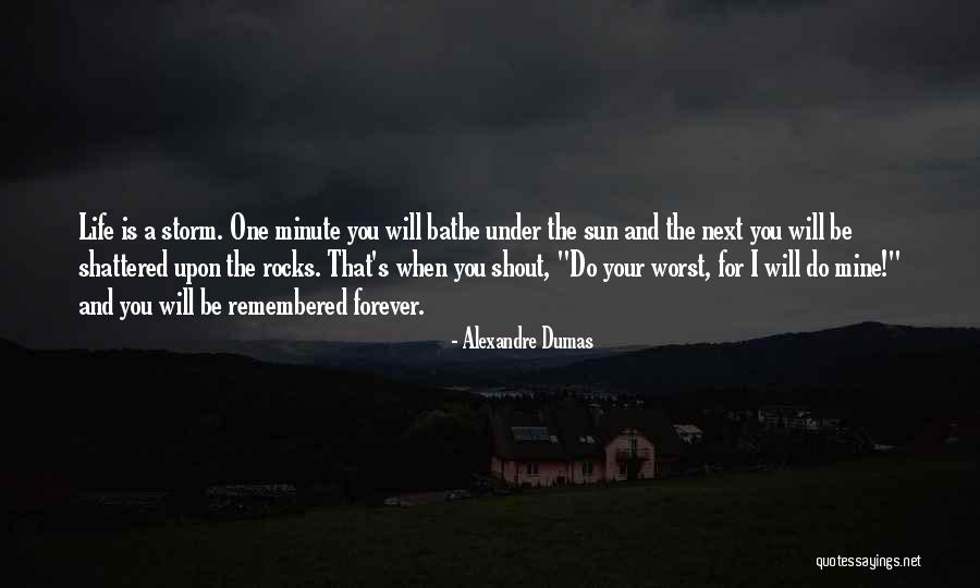Shattered Life Quotes By Alexandre Dumas Shattered Life Quotes By Alexandre Dumas