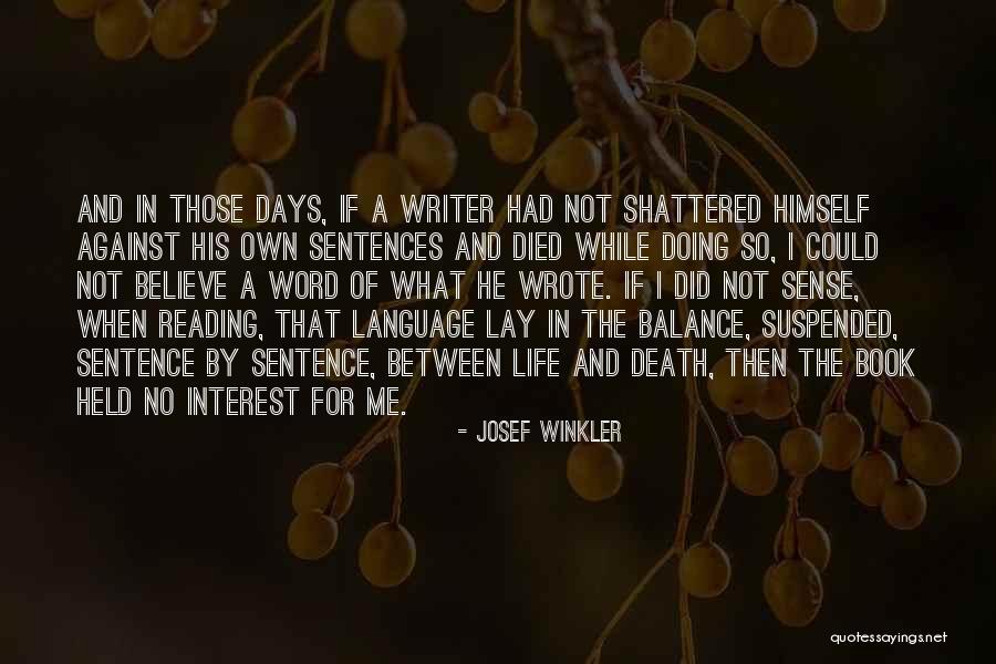 Shattered Life Quotes By Josef Winkler Shattered Life Quotes By Josef Winkler